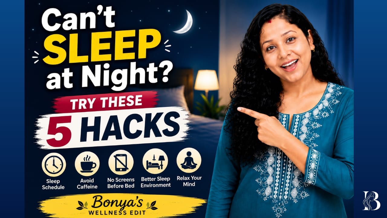 Can’t Fall Asleep at Night? 5 Simple Bedtime Habits That Work.